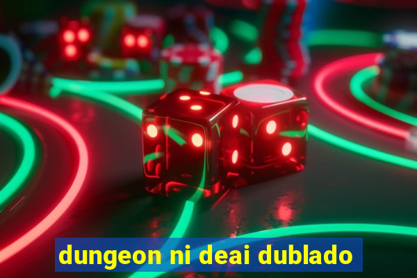 dungeon ni deai dublado